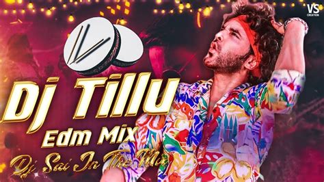 Tillu Anna Dj Pedithe Full Song Edm Mix By Dj Sai In The Mix Youtube