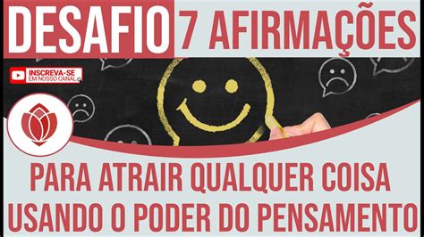 DESAFIO DAS 7 AFIRMAÇÕES POSITIVAS PARA ATRAIR QUALQUER COISA