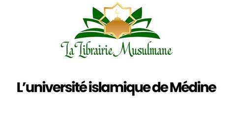 Universite Islamique de Médine I Lieu idéal pour apprendre l islam