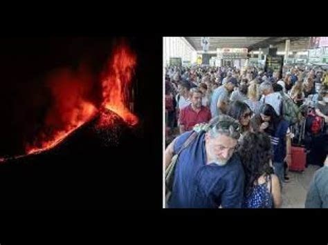 Mount Etna Eruption Leads To Flight Cancellations At Sicilys Catania