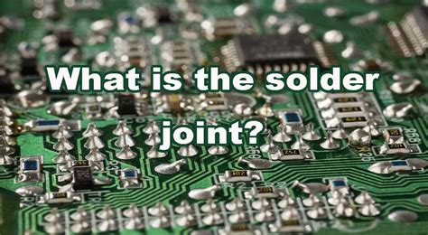 Solder Joint One Basic Lesson About Pcb Soldering