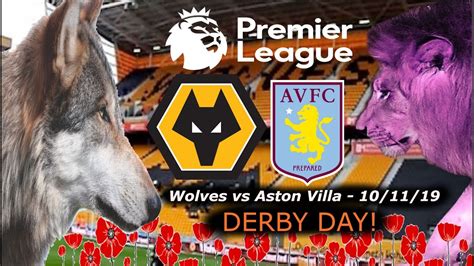 Wolves Vlog Wolves Vs Aston Villa Derby Day Premier League