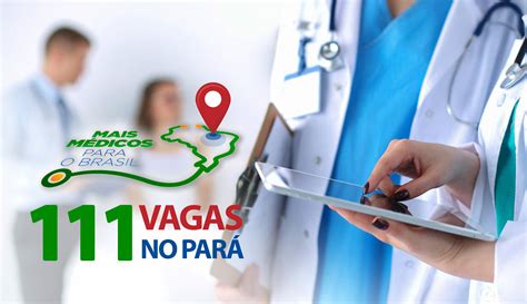 Mais Médicos Abre 111 Vagas Para Quase 50 Municípios Paraenses