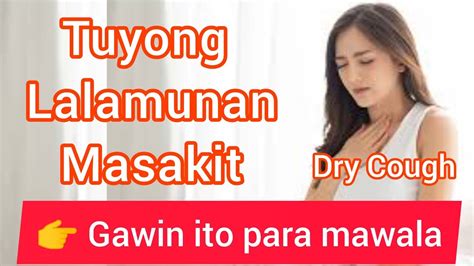 Gamot Sa Tuyong Lalamunan Masakit Dry Cough Pinoy Healthy Lifestyle