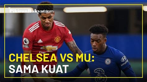 Hasil Chelsea Vs Manchester United Sama Kuat Setan Merah Dan The