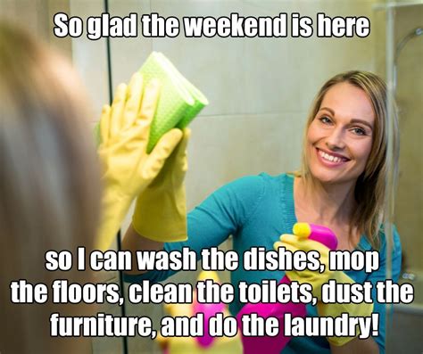 Hahaha Maybe You Should Call Clean Day Housekeeping