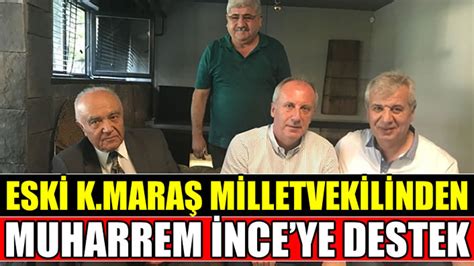 CHP Eski Kahramanmaraş Milletvekilinden Muharrem İnce ye destek