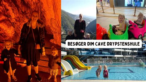 Vlog Bes Ger Dim Cave Drybstenshule Tyrkiet Ferievlog Youtube