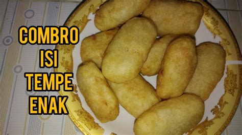 Cara Membuat Combro Isi Tempe Enak Youtube