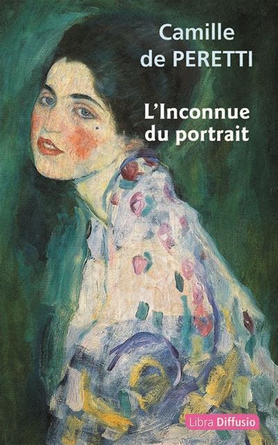 L inconnue du portrait Édition en gros caractères broché Camille de