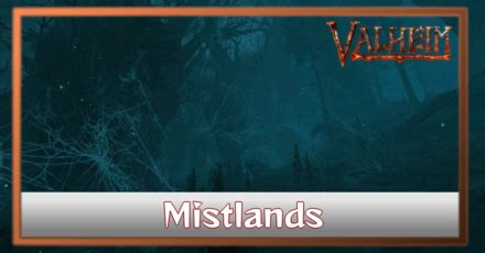 Mistlands Biome Guide List Of Enemies Resources ValheimGame8