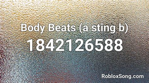 Body Beats A Sting B Roblox Id Roblox Music Codes