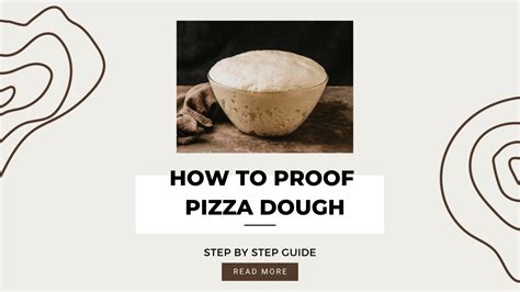 How to Proof Pizza Dough: Step Process for the Perfect Crust