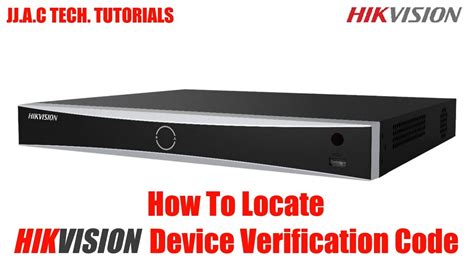 Hikvision Device Verification Code How To Locate Youtube