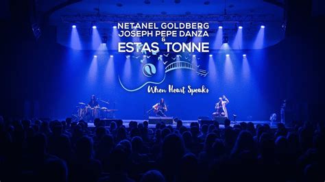 When Heart Speaks Estas Tonne With Netanel Goldberg Joseph Pepe