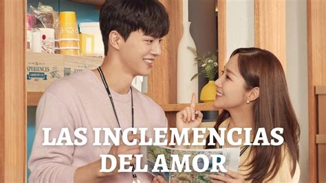 Las Inclemencias Del Amor En Espa Ol Latino Dorama En Audio Latino