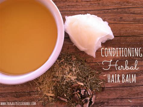 How To Make A Leave In Conditioner — An Herbal Hair Balm