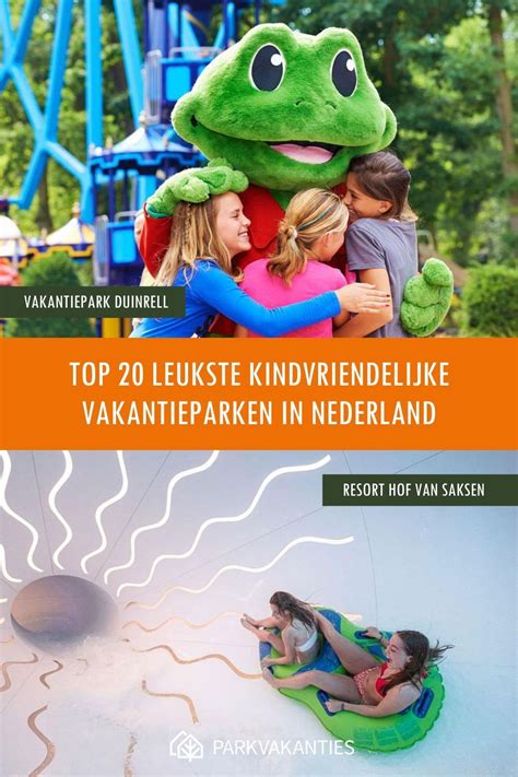 Top 20 Leukste Kindvriendelijke Vakantieparken In Nederland Artofit