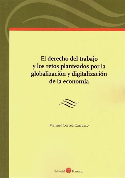 Libro Derecho Del Trabajo Y Los Retos Planteados Por La Globalización