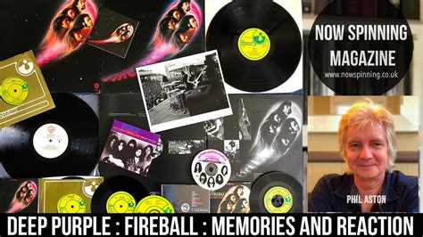 Deep Purple Fireball Memories And Reaction With Phil Aston Now