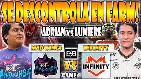 INFINITY VS MAD KINGS BO3 GAME 1 ELIMINACIÓN LUMIERE VS ADRIAN