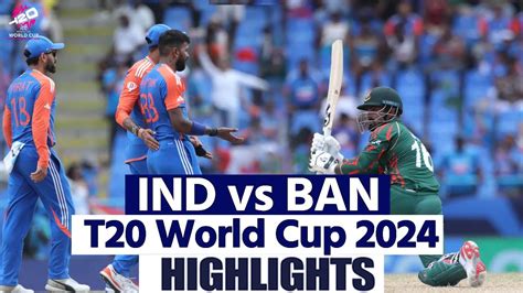 Ind Vs Ban T Th Match Highlights India Vs Bangladesh T World Cup