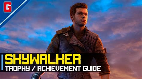 Star Wars Jedi Survivor Easy Skywalker Trophy Achievement Guide