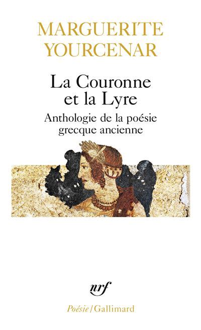 La Couronne et la Lyre Anthologie de la poésie grecque ancienne Poche