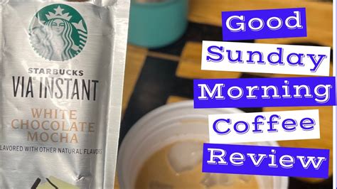 Starbucks Via White Chocolate Mocha Instant Coffee Review Good Sunday