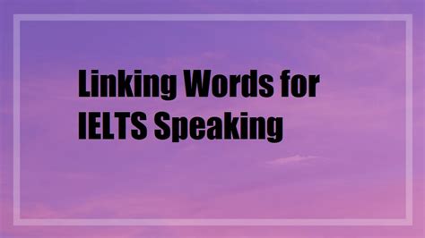 Linking Words For Ielts Speaking Ielts Materials And Resources Get