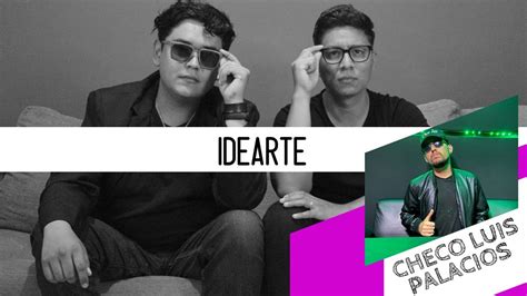 IDEARTE PODCAST 26 CHECO LUIS PALACIOS COMPOSITOR CANTAUTOR