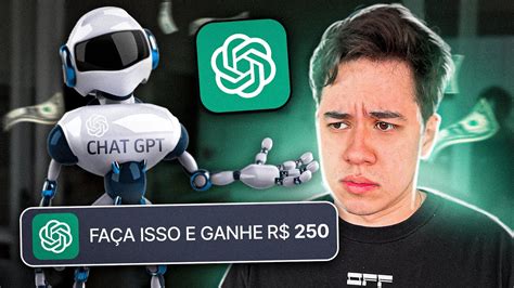 Da Para Ganhar R 250 Por Hora Com O Chat Gpt Revelamos A Verdade