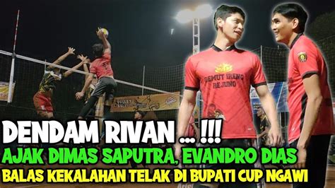 GRAND FINAL Voli Terbaru RIVAN NURMULKI Balas Dendam Bareng DIMAS