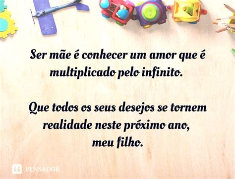 As 54 Melhores Mensagens De Aniversário De Mãe Para Filho 🎉 Pensador