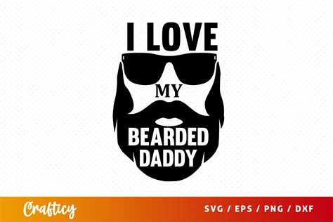 I Love My Bearded Daddy Svg Graphic By Crafticy · Creative Fabrica