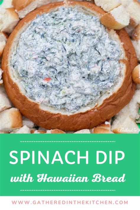 Spinach Dip Recipe With Hawaiian Bread