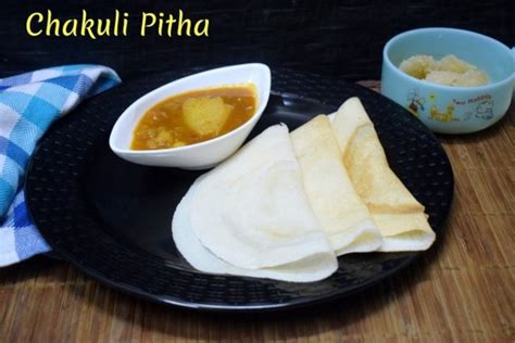 Chakuli Pitha ~ A To Z Indian Breakfast Dishes