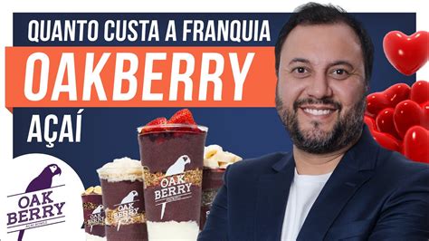 Franquia Oakberry Açaí Bowls 2024 🥣franquia Oakberry Custa Caro 🤔 Como Abrir Valor Lucro Etc