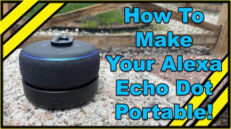 Echo Dot Battery Base Make It Portable Review Youtube