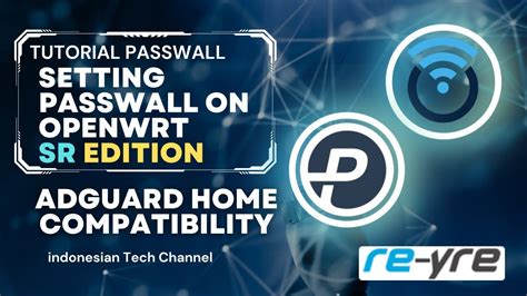 Cara Setting Passwall Di OpenWrt SR Edition Dengan AdguadHome DHCP