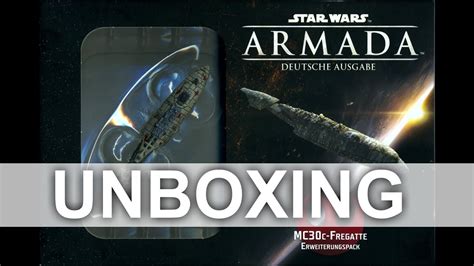 Star Wars Armada Mc30c Fregatte Wave 2 Unboxing Mc30c Frigate Youtube