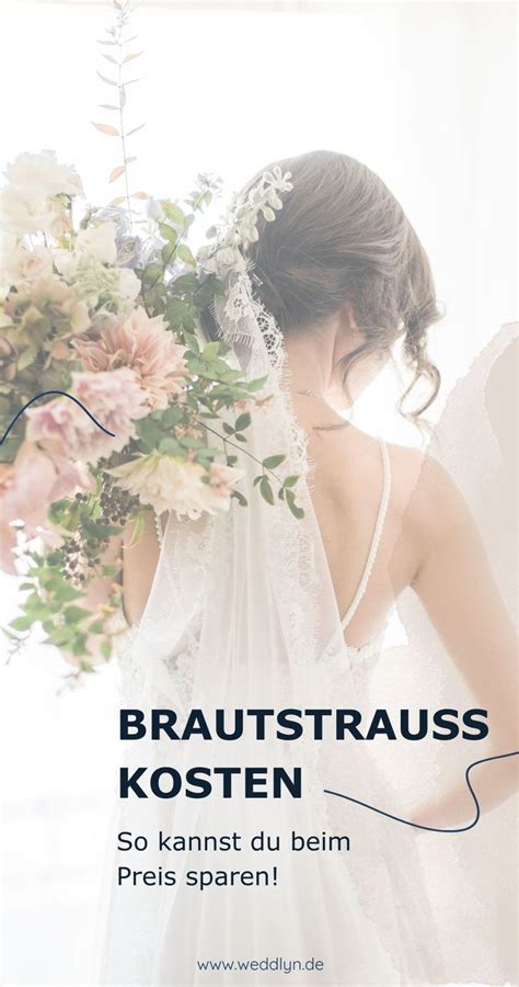 Brautstrauss Kosten So Kalkulierst Du Den Preis In Deinem Budget In