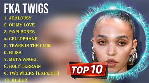 Best Songs Of Fka Twigs Full Album 2024 Top 10 Songs Youtube