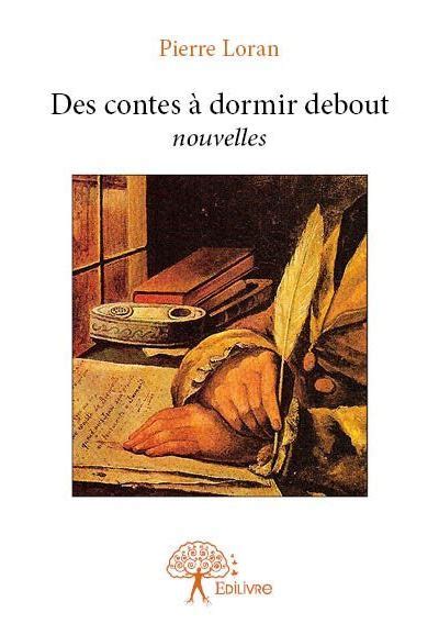 Des Contes Dormir Debout Nouvelles Broch Pierre Loran Achat