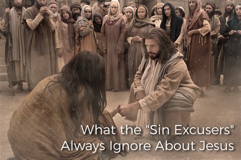 What The Sin Excusers Always Ignore About Jesus The Official Scott