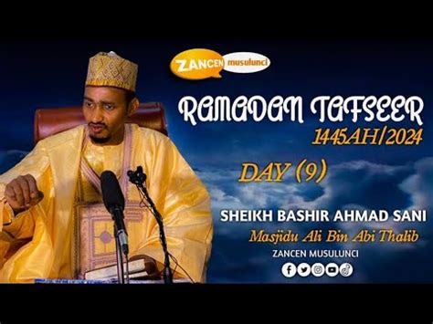 10 Ramadan Tafsir 1445 2024 Sheikh Bashir Ahmad Sani Sokoto YouTube