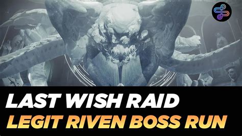 Destiny 2 Last Wish Legit Riven YouTube