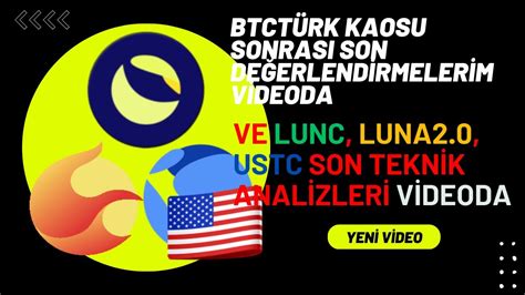 Btctürk Kaosu Sonrası Son Değerlendirmeler Ve Lunc Luna 2 0 Ve Ustc