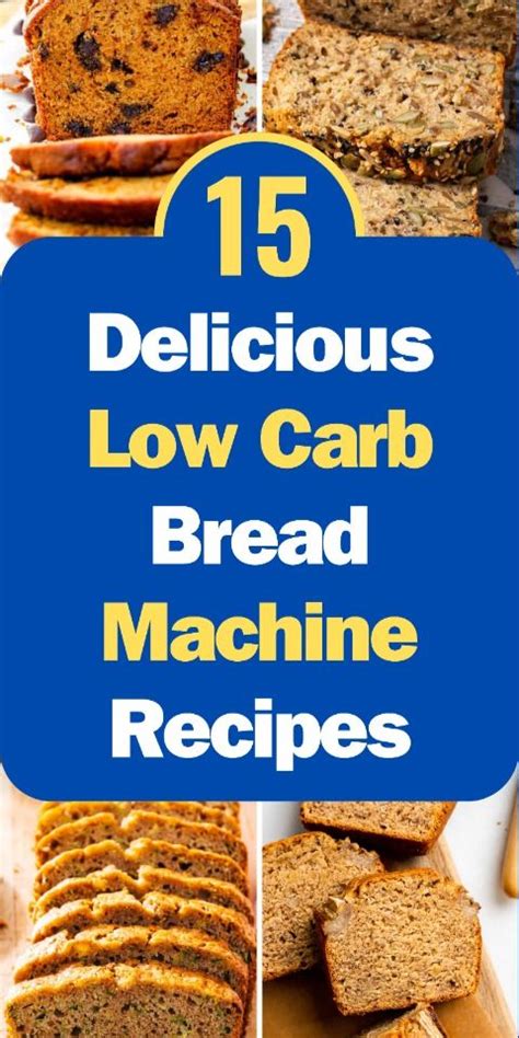 15 Delicious Low Carb Bread Machine Recipes For A Healthier Lifestyle In 2024 Low Carb Bread