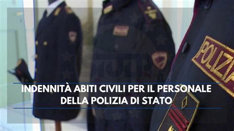 Indennit Abiti Civili Per Il Personale Della Polizia Di Stato Siulp